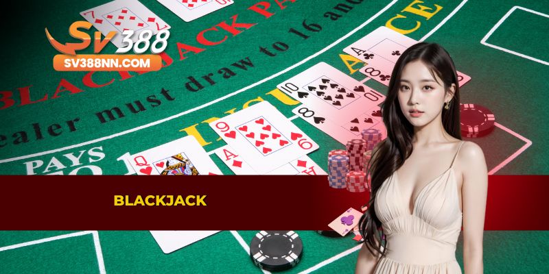CASINO 2 Trải nghiệm Blackjack đỉnh cao