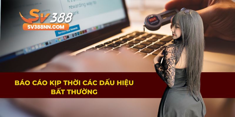 Chính Sách Bảo Mật SV388 3 Phát hiện và xử lý nhanh mọi dấu hiệu nghi vấn về bảo mật