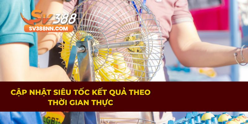 XỔ SỐ 1 Xem kết quả xổ số SV388 nhanh chóng theo thời gian thực