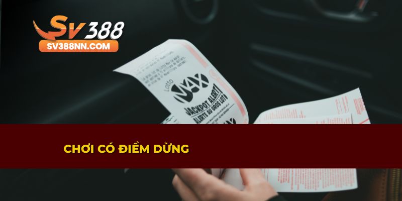 XỔ SỐ 3 Biết điểm dừng khi chơi xổ số SV388 để kiểm soát tài chính